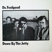 dr_feelgood_-_1975_-_down_by_the_jetty.jpg