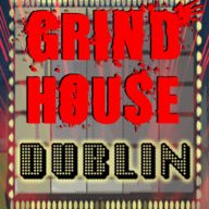 Grindhouse Dublin